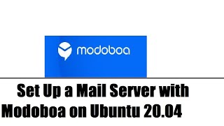 Download the video "How To Set Up a Mail Server with Modoboa on Ubuntu 20.04"