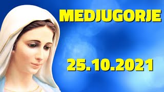 MEDJUGORIE Orędzie Matki Bożej z 25 października 2021 PRZESŁANIE KRÓLOWEJ POKOJU(25.10.2021