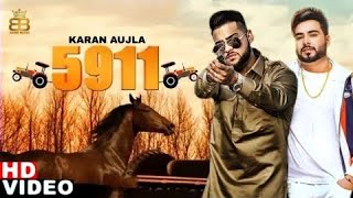 5911 - Karan Aujla (HD Video) Khan Bhaini  Karan A