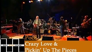 Poco Live- Crazy Love &amp; Pickin&#39; Up The Pieces