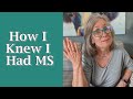 Multiple Sclerosis - How I Knew I Had MS