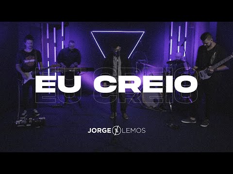 Eu Creio - Jorge Lemos