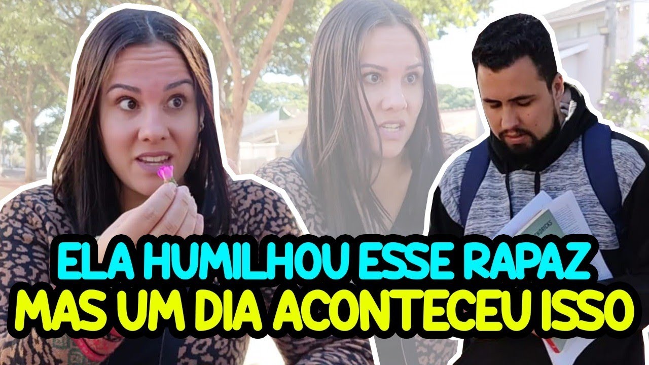 Ela humilhou esse rapaz, sem saber quem ele se tornaria....