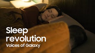 Samsung Voices of Galaxy: Sleep Revolution | Samsung