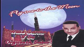 Fly me to the moon - Willie Garcia y su orquesta Sabor (Fly me to the moon)