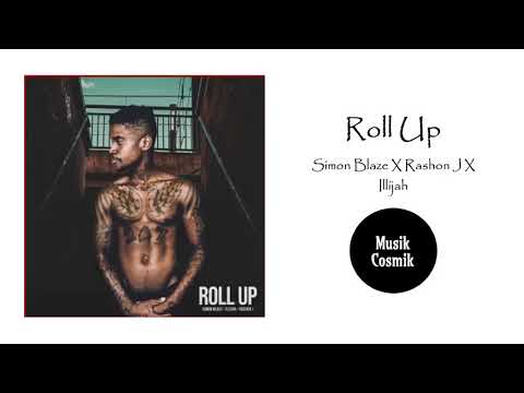 Simon Blaze X Rashon J X Illijah - Roll Up