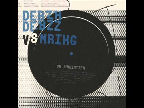 Debza Debzz Vs MRIKG - On S'maintien