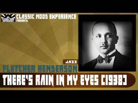 Fletcher Henderson - There's Rain in My Eyes (1938)