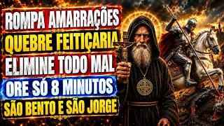⭐ORAÇÃO FORTE A SÃO BENTO E SÃO JORGE: SITUAÇÕES SEM SAÍDA, PORTAS FECHADAS  ORE CONTRA TODO O MAL🙏