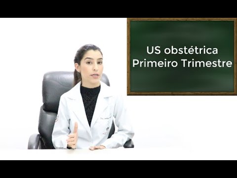 Ultrassonografia Obstétrica básica - Primeiro trimestre.