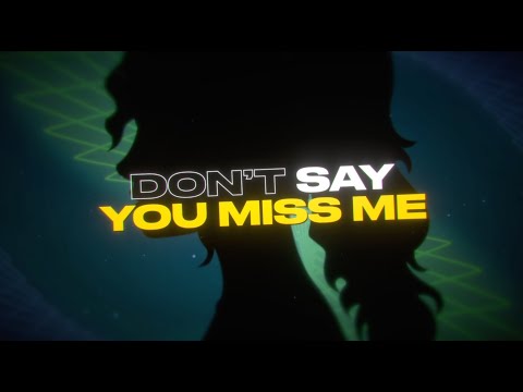 Dont Say You Miss Me