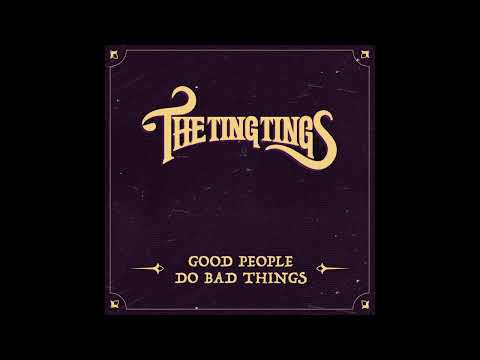 The Ting Tings - Good People Do Bad Things (Official Audio)