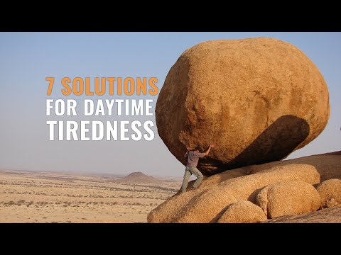 What to Do When You Are Tired - 7 Solutions
