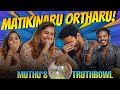 TRUTH BOWL With Muthukumaran Jack And Chill