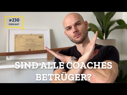 #230 Verarschen dich alle Coaches und verkaufen nur Scam?