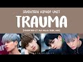 [LYRICS/가사] SEVENTEEN (세븐틴) - TRAUMA [TEEN, AGE 2ND FULL ALBUM]