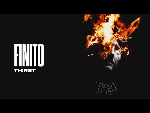 THIRST - FINITO