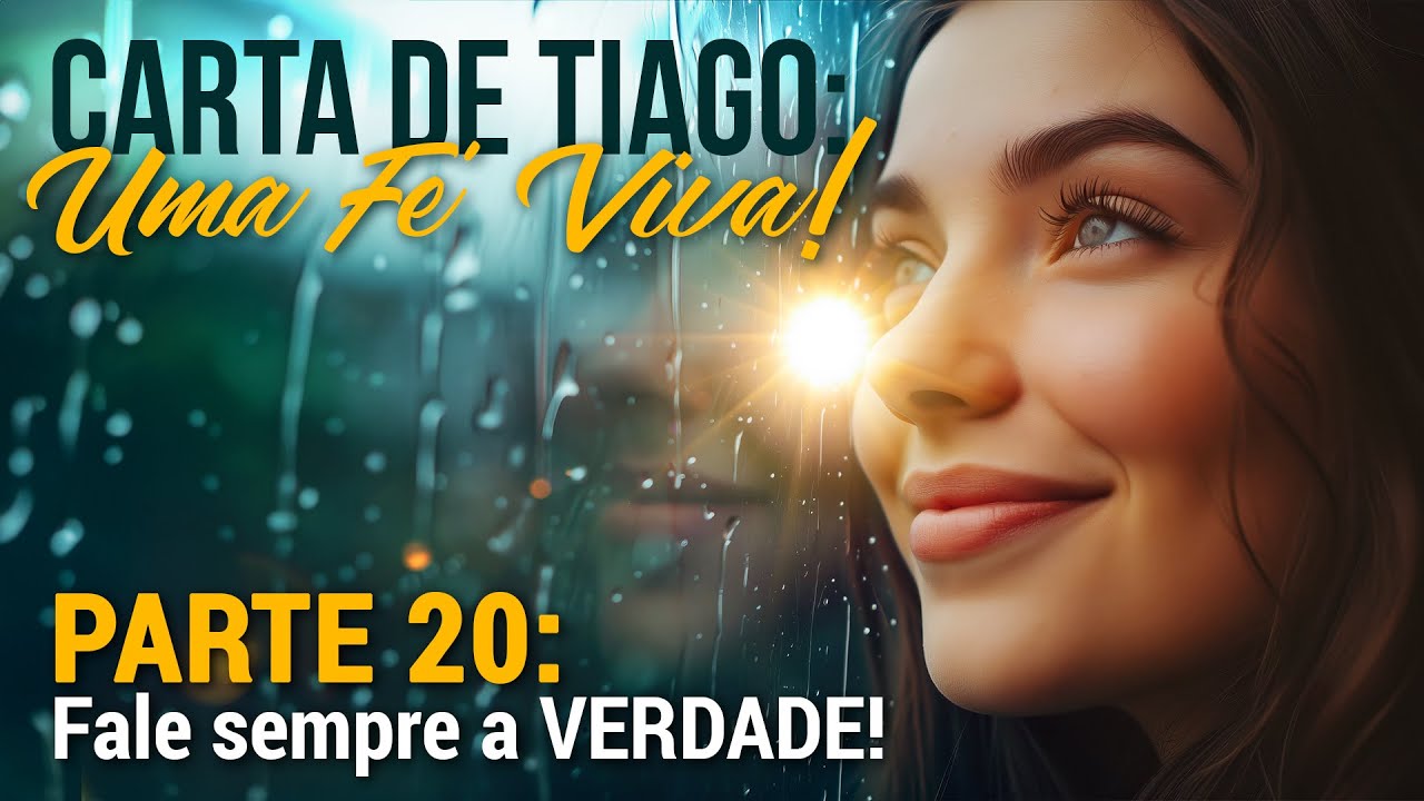 Tiago 5.12 - Fale sempre a VERDADE. (Pr. Jailson Santos)