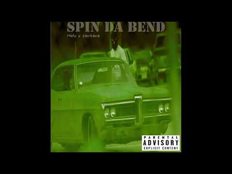Melo X Santana Spin Da Bend