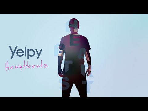 Yelpy - "Heartbeats" Lyrics Video