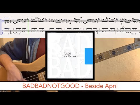 BADBADNOTGOOD - Beside April // bass playalong w/tabs (2021 - jazz/fusion)
