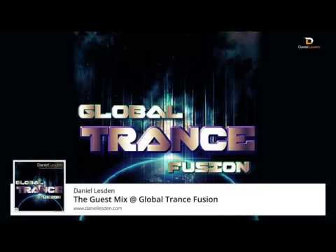 Daniel Lesden - The Guest Mix @ Global Trance Fusion