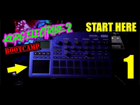 Start Here – Korg Electribe 2 Boot Camp Pt. 1 // Korg E2 Tutorial
