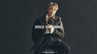 [playlist] EXILE TAKAHIRO vibes station 2026, medley