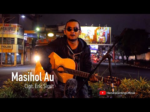 Hendra Ginting (Cover) - Masihol Au Cipt. Eric Sirait | Field Recording