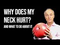 Why Does My Neck Hurt And What To Do About It