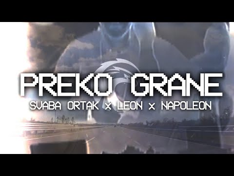 SVABA ORTAK x LEON x NAPOLEON - PREKO GRANE