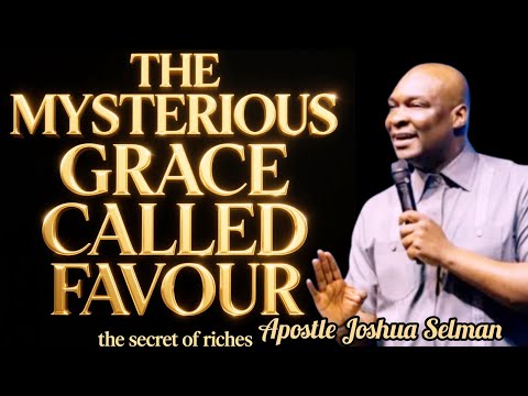 THE MYSTERIOUS GRACE CALLED FAVOUR(The secret of riches (@KoinoniaGlobal 