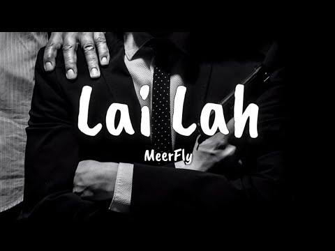 MeerFly _-_Lai Lah_-_ (Ft. Caprice & Cherry) - (Lyrics🎶)