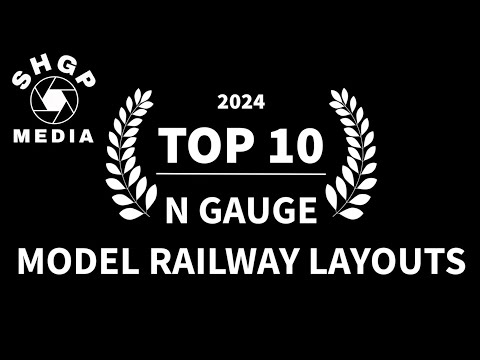 TOP 10 N Gauge Model Railway Layouts 2024