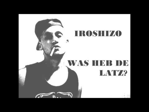 IROSHIZO WAS HEB DE LATZ