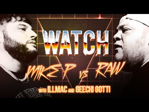 WATCH: MIKE P vs ROSENBURG RAW with ILLMAC & GEECHI GOTTI