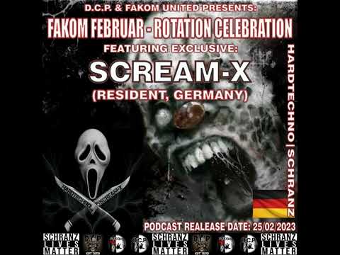 Scream-X @ FAKOM FEBRUAR - ROTATION CELEBRATION By DCP & FAKOM UNITED