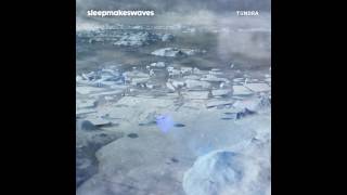 sleepmakeswaves - tundra