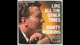 Marty Robbins - Like All The Other Times