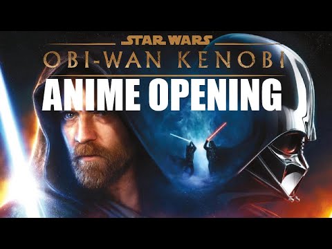 Obi-Wan Kenobi Anime Opening [Mukanjyo]