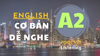 🎧 Luyện Nghe Tiếng Anh Cơ Bản A2 - Beginner Level 3 | Listening English Podcast |🎯