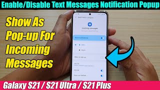 Galaxy S21/Ultra/Plus: How to Enable/Disable Text Messages Notification Pop-up