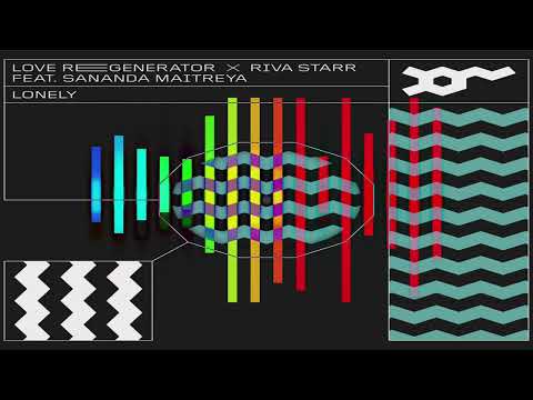 Love Regenerator x Riva Starr ft  Sananda Maitreya - Lonely (Extended Mix)