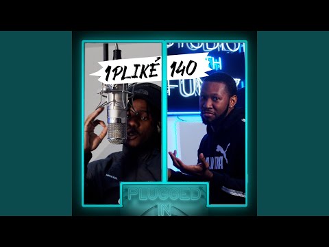 1PLIKÉ140 x Fumez The Engineer - Plugged In Freestyle
