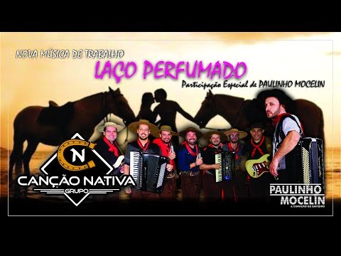 Grupo Canção Nativa - Laço Perfumado (part. Paulinho Mocelin)
