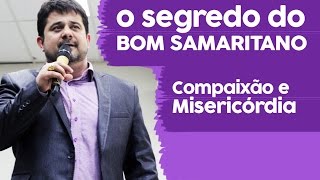 O SEGREDO DO BOM SAMARITANO - 28.06.16