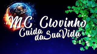 MC Clovinho - Cuida da Sua Vida [TIPOGRAFIA/LYRICVÍDEO/LETRA](Status Whatsapp)