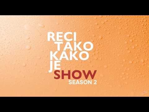 RECI TAKO KAKO JE SHOW - Season 2