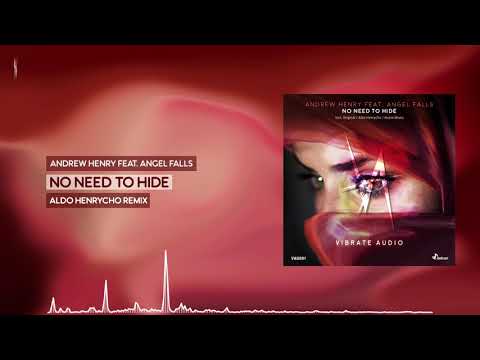 Andrew Henry feat. Angel Falls - No Need To Hide (Aldo Henrycho Remix)