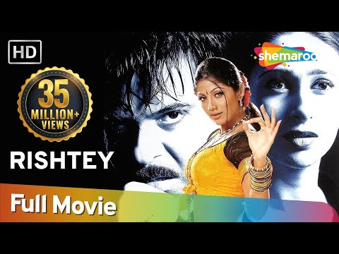 Rishtey (HD) (2002) - Anil Kapoor | Karisma Kapoor | Shilpa Shetty - Superhit Hindi Movie